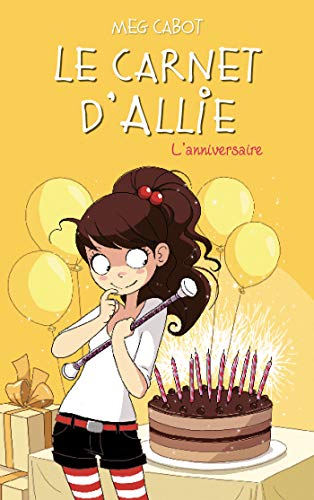 Carnet d'Allie 05, Anniversaire